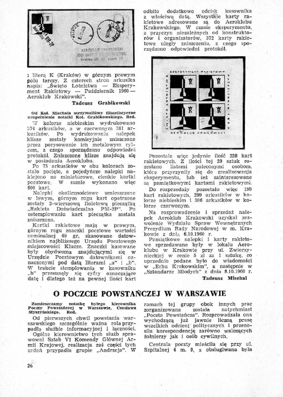 literą K (Kraków) w górnym prawym polu tarczy. Z czterech stron arkusika napis: Święto Lotnictwa Eksperyment Rakietowy Październik 1960 Aeroklub Krakowski". Tadeusz Grabikowskl Od Kol.