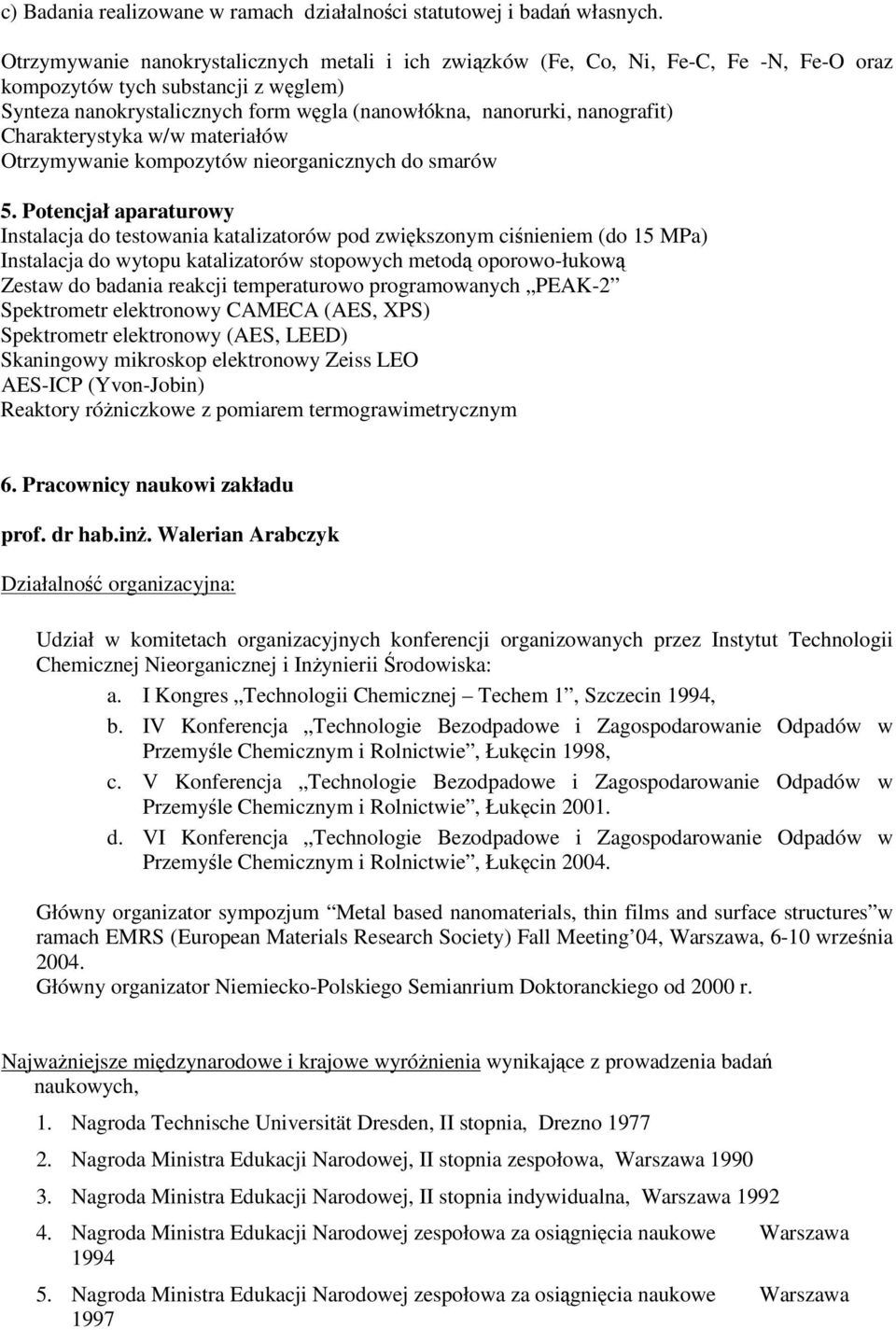 Charakterystyka w/w materiałów Otrzymywanie kompozytów nieorganicznych do smarów 5.