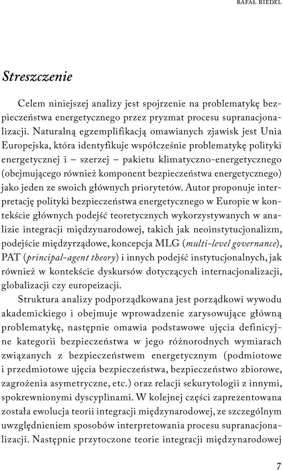 również komponent bezpieczeństwa energetycznego) jako jeden ze swoich głównych priorytetów.