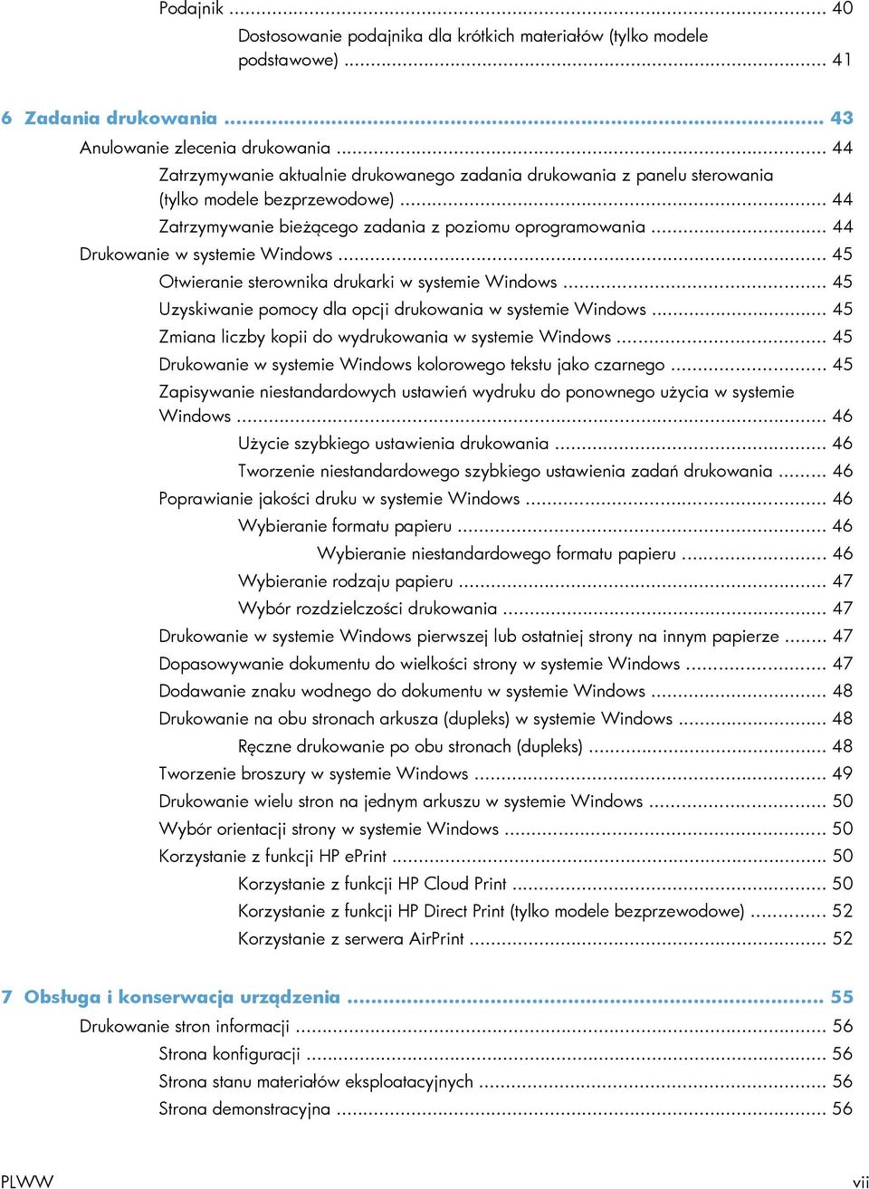 .. 44 Drukowanie w systemie Windows... 45 Otwieranie sterownika drukarki w systemie Windows... 45 Uzyskiwanie pomocy dla opcji drukowania w systemie Windows.