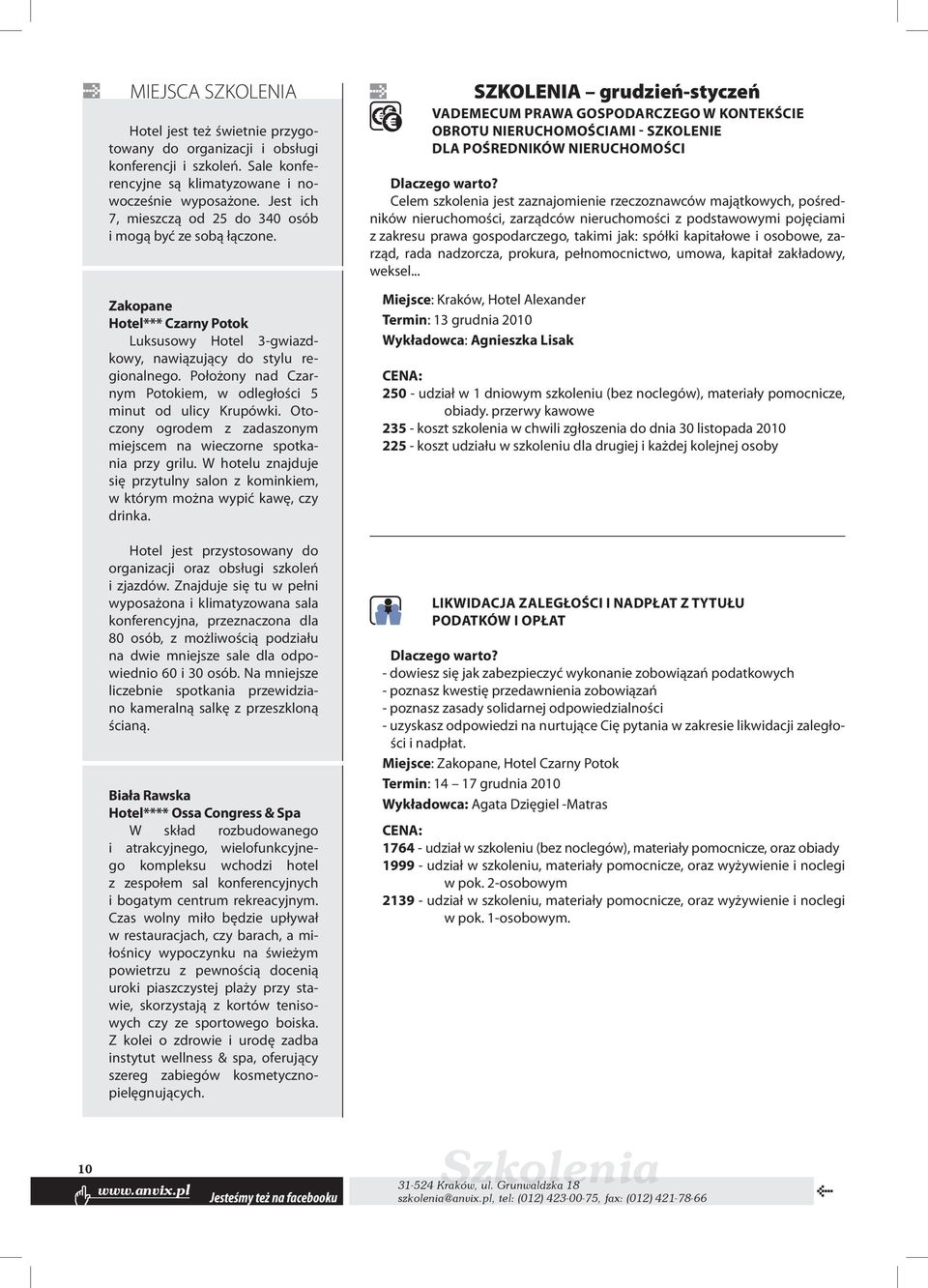 Położony nad Czarnym Potokiem, w odległości 5 minut od ulicy Krupówki. Otoczony ogrodem z zadaszonym miejscem na wieczorne spotkania przy grilu.