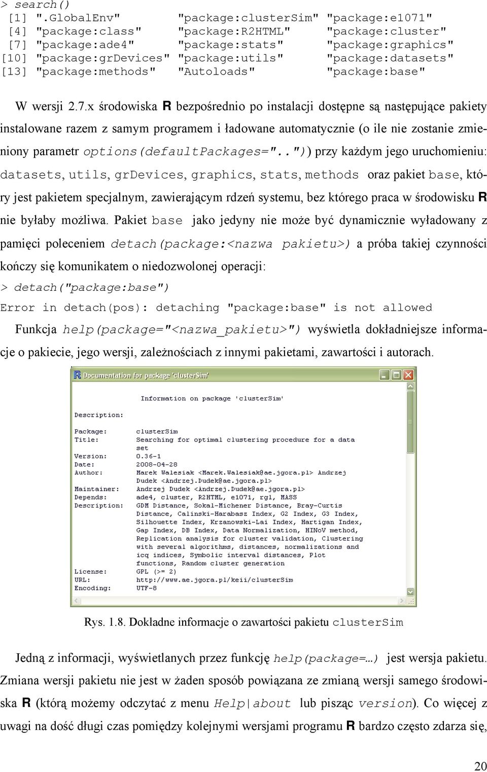 "package:datasets" [13] "package:methods" "Autoloads" "package:base" W wersji 2.7.