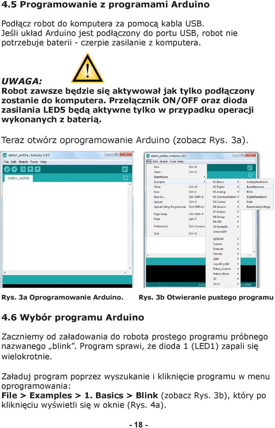 Teraz otwórz oprogramowanie Arduino (zobacz Rys. 3a). Rys. 3a Oprogramowanie Arduino. Rys. 3b Otwieranie pustego programu 4.