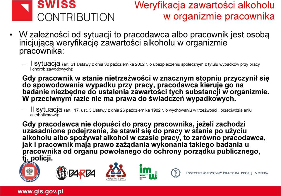 o ubezpieczeniu społecznym z tytułu wypadków przy pracy i chorób zawodowych): Gdy pracownik w stanie nietrzeźwości w znacznym stopniu przyczynił się do spowodowania wypadku przy pracy, pracodawca