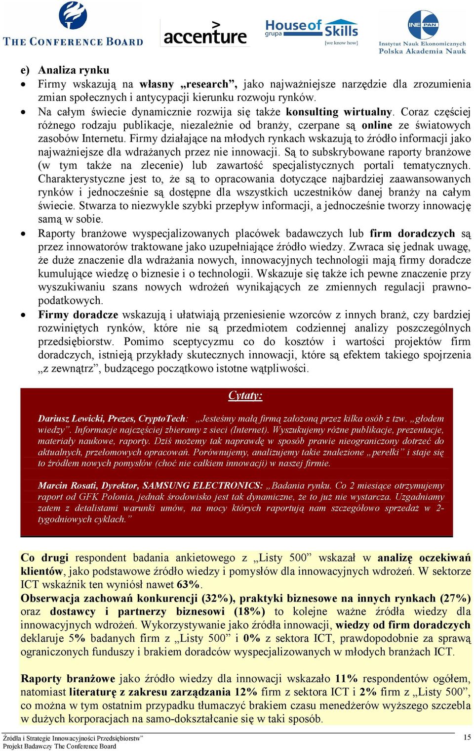 Firmy działające na młodych rynkach wskazują to źródło informacji jako najważniejsze dla wdrażanych przez nie innowacji.