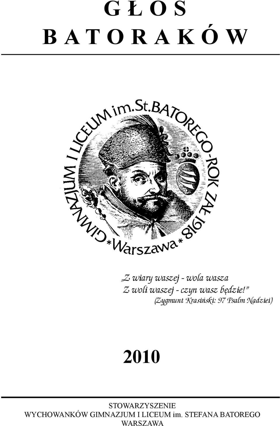 (Zygmunt Krasiński: 97 Psalm Nadziei) 2010