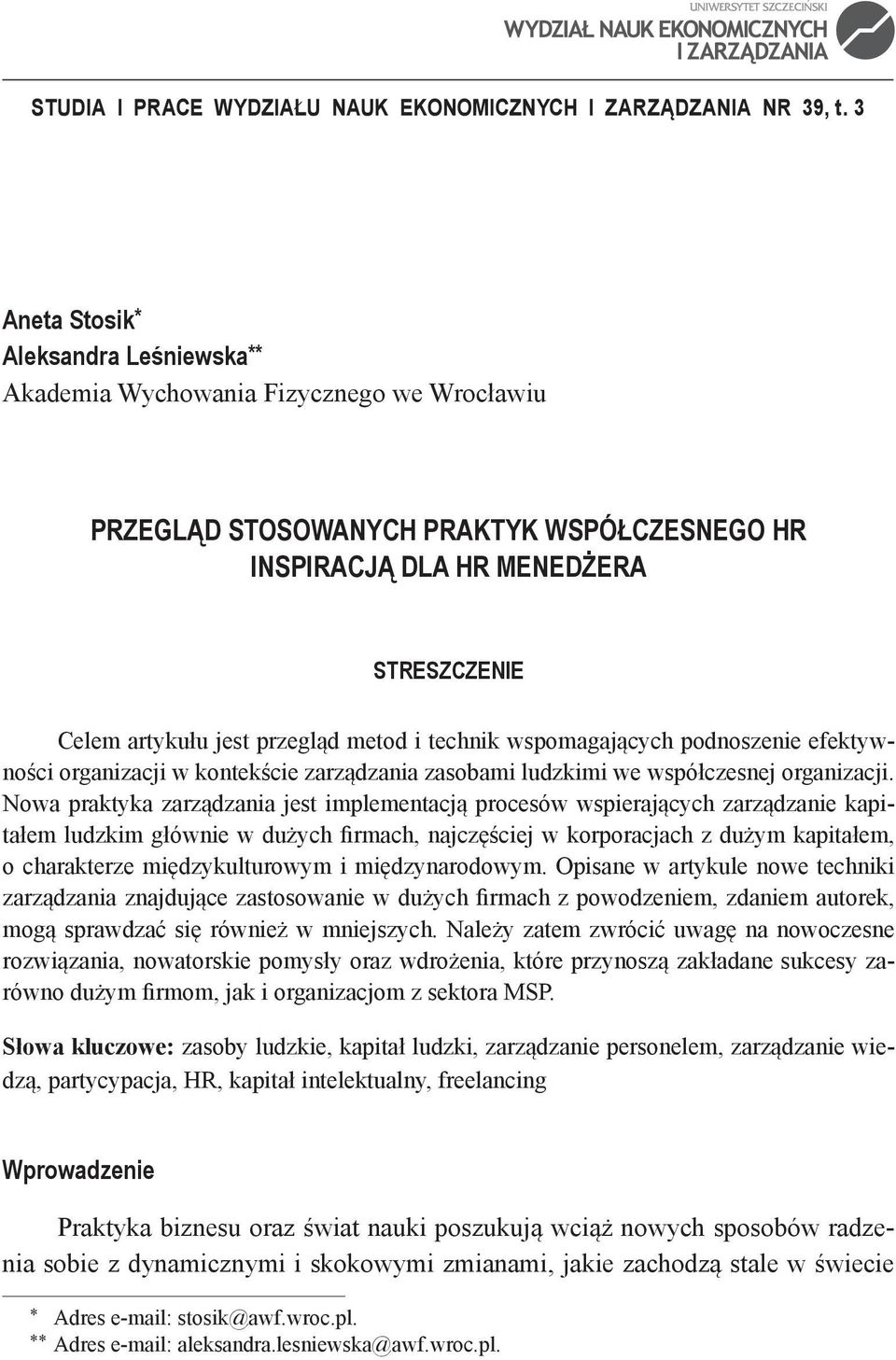 metod i technik wspomagających podnoszenie efektywności organizacji w kontekście zarządzania zasobami ludzkimi we współczesnej organizacji.