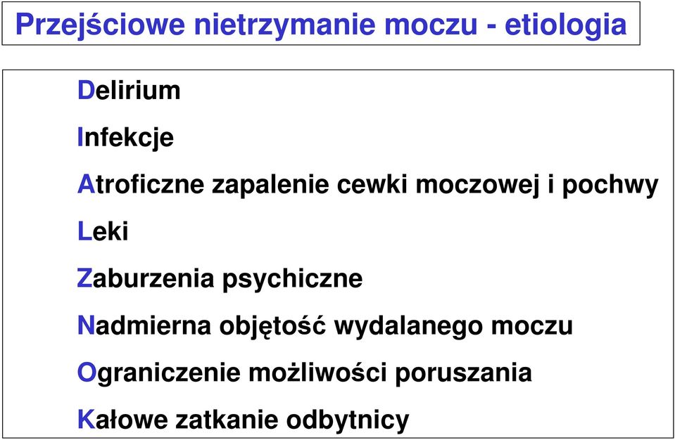 Leki Zaburzenia psychiczne Nadmierna objętość wydalanego