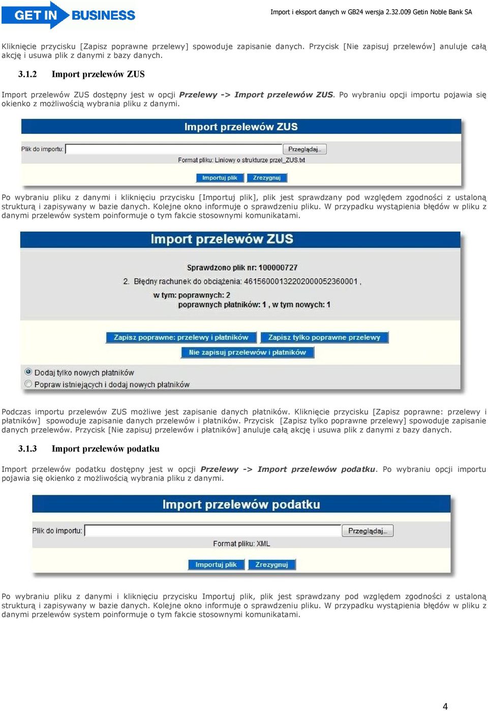 Po wybraniu pliku z danymi i kliknięciu przycisku [Importuj plik], plik jest sprawdzany pod względem zgodności z ustaloną strukturą i zapisywany w bazie danych.