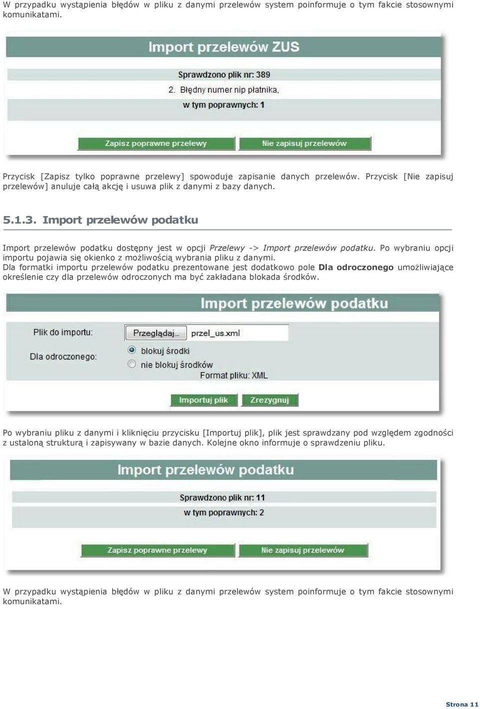 Import przelewów podatku Import przelewów podatku dostępny jest w opcji Przelewy -> Import przelewów podatku. Po wybraniu opcji importu pojawia się okienko z możliwością wybrania pliku z danymi.