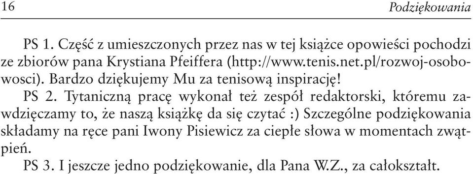 pl/rozwoj-osobowosci). Bardzo dziękujemy Mu za tenisową inspirację! PS 2.