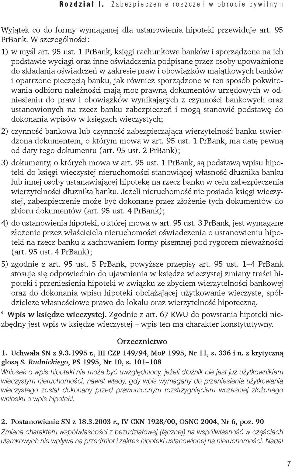 banków i opatrzone pieczęcią banku, jak również sporządzone w ten sposób pokwitowania odbioru należności mają moc prawną dokumentów urzędowych w odniesieniu do praw i obowiązków wynikających z