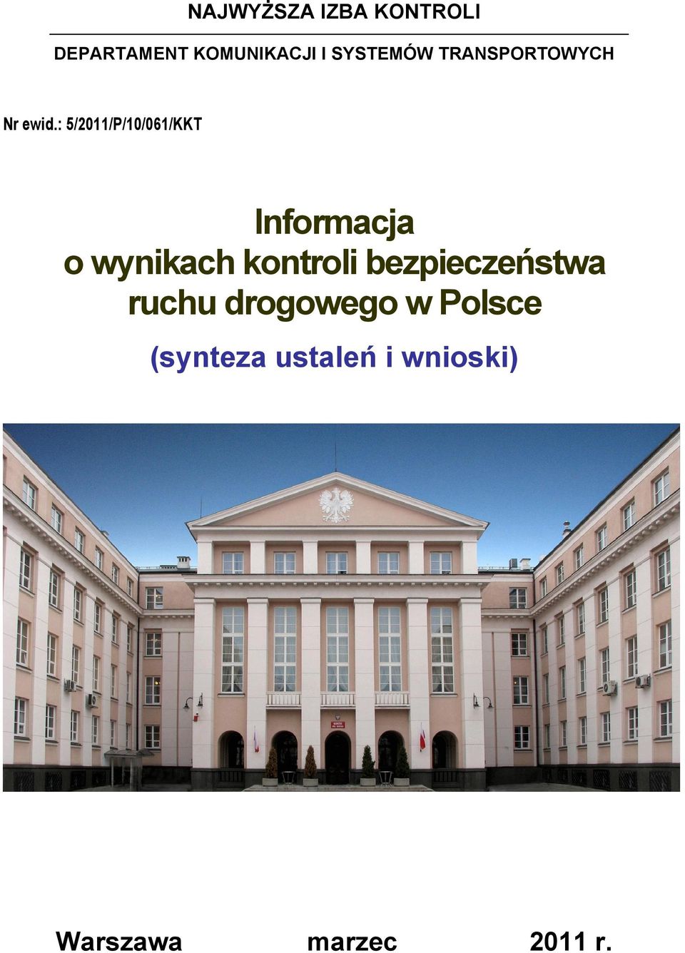 : 5/2011/P/10/061/KKT Informacja o wynikach kontroli