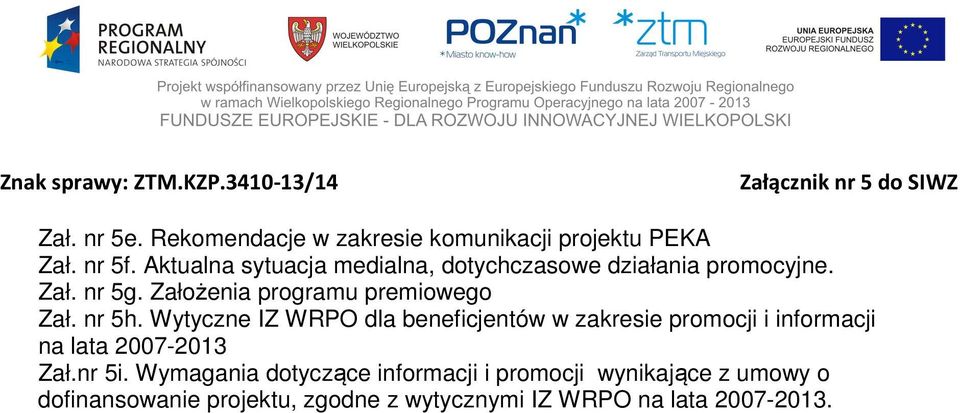 Założenia programu premiowego Zał. nr 5h.