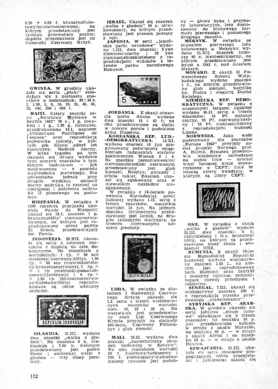 Cztery znaczki serii Sw latowa Wystawa w Seattle 1962" 50 c., 1 g. (zwykle) I ł g., 1.50 g. (lotnicze), przedrukowano 23.1. napisem Utillsations Pacifiques de 1~ace" oraz reprodukcją pojemnika rakiety, w którym pik Glenn odbył lot kosmiczny.