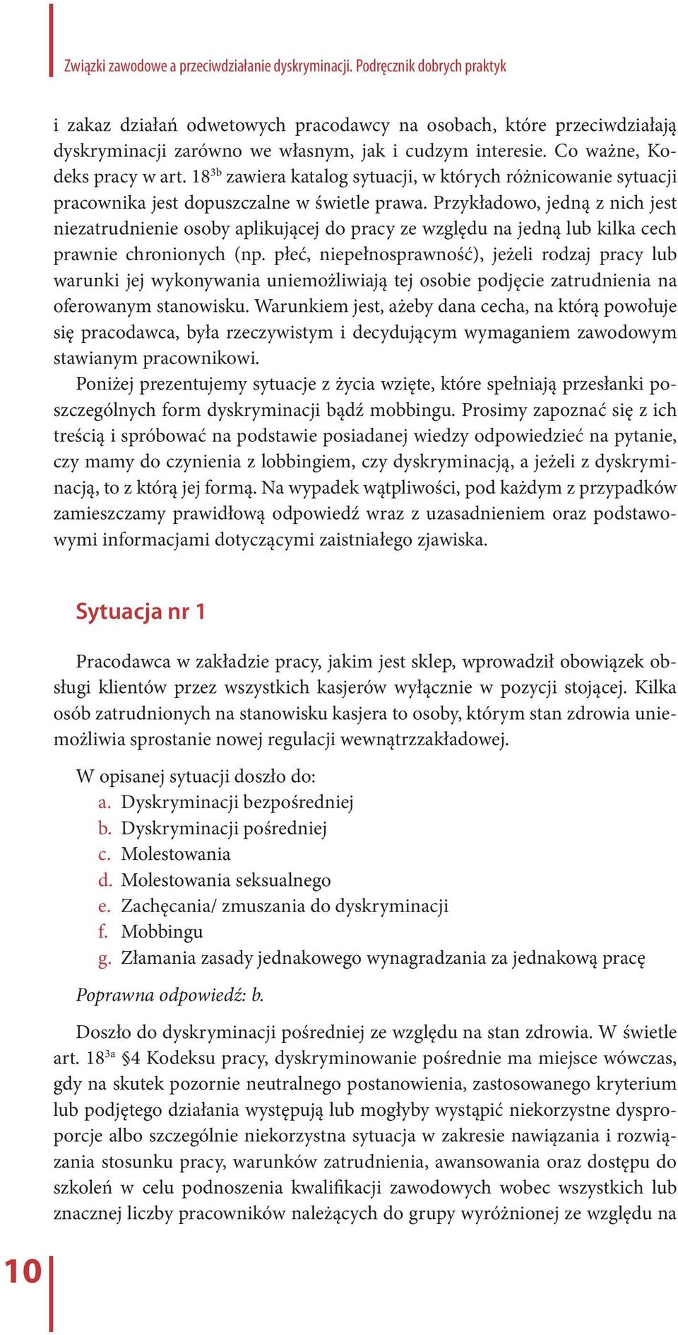 18 3b zawiera katalog sytuacji, w których różnicowanie sytuacji pracownika jest dopuszczalne w świetle prawa.