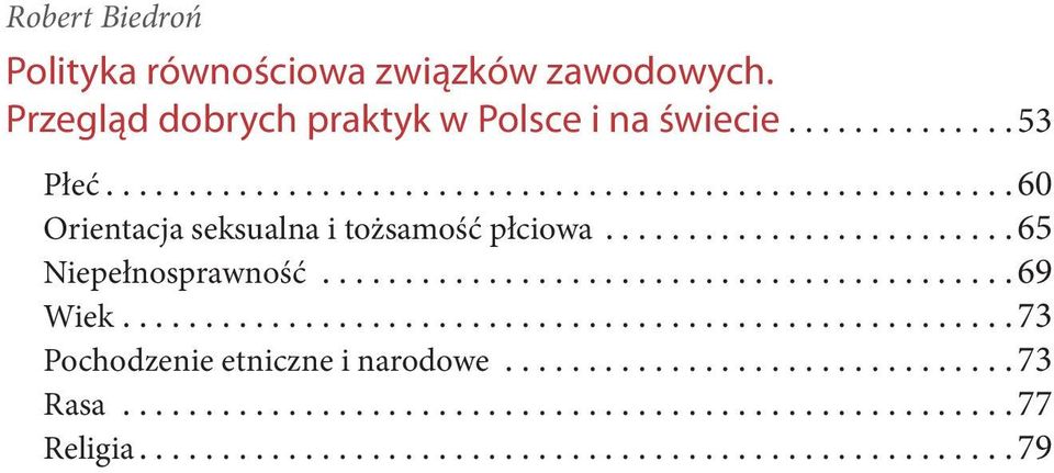 ..60 Orientacja seksualna i tożsamość płciowa......................... 65 Niepełnosprawność.