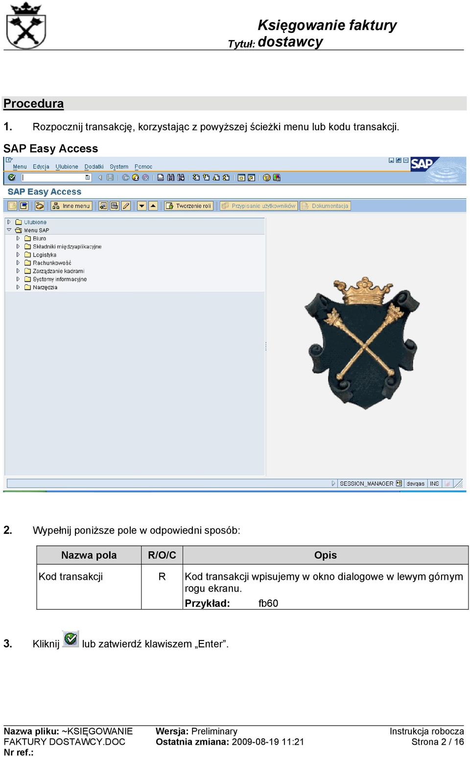 transakcji. SAP Easy Access 2.