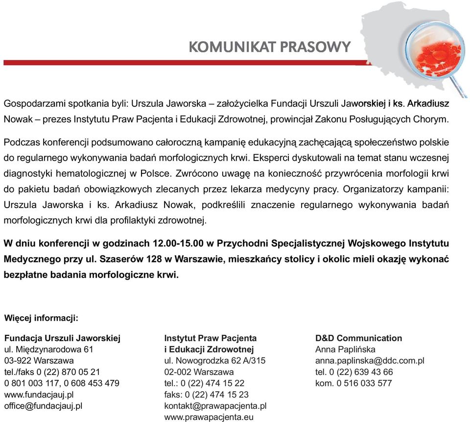 Podczas konferencji podsumowano całoroczną kampanię edukacyjną zachęcającą społeczeństwo polskie do regularnego wykonywania badań morfologicznych krwi.