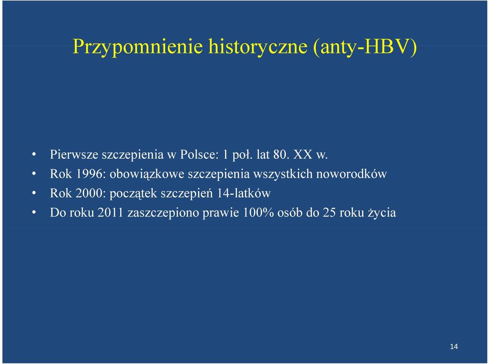 Rok 1996: obowiązkowe szczepienia wszystkich noworodków Rok