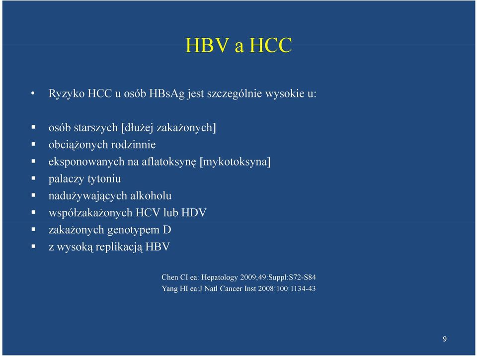 nadużywających alkoholu współzakażonych HCV lub HDV zakażonych genotypem D z wysoką
