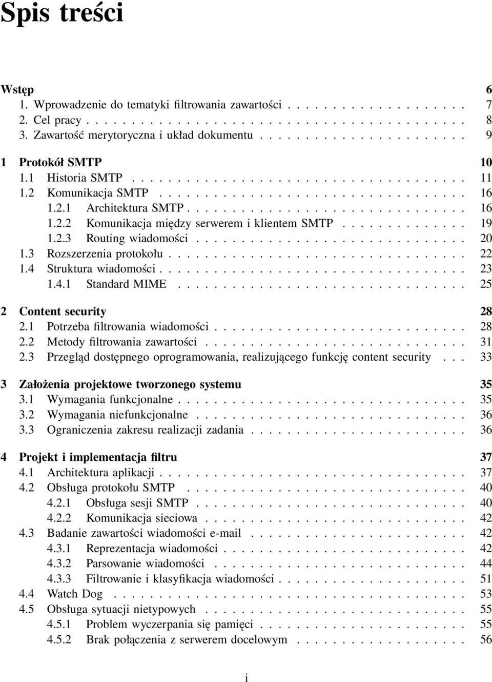 ............. 19 1.2.3 Routing wiadomości.............................. 20 1.3 Rozszerzenia protokołu................................. 22 1.4 Struktura wiadomości.................................. 23 1.