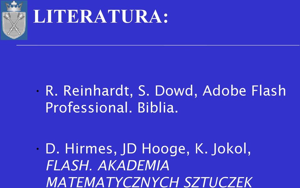 Biblia. D. Hirmes, JD Hooge, K.