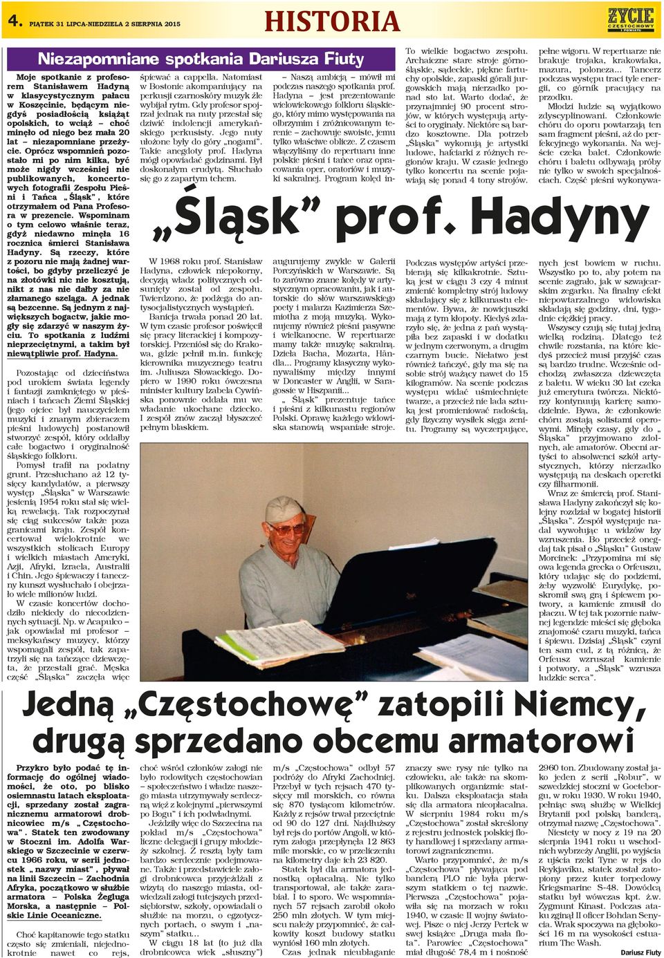 Oprócz wspomnień pozostało mi po nim kilka, być może nigdy wcześniej nie publikowanych, koncertowych fotografii Zespołu Pieśni i Tańca Śląsk, które otrzymałem od Pana Profesora w prezencie.