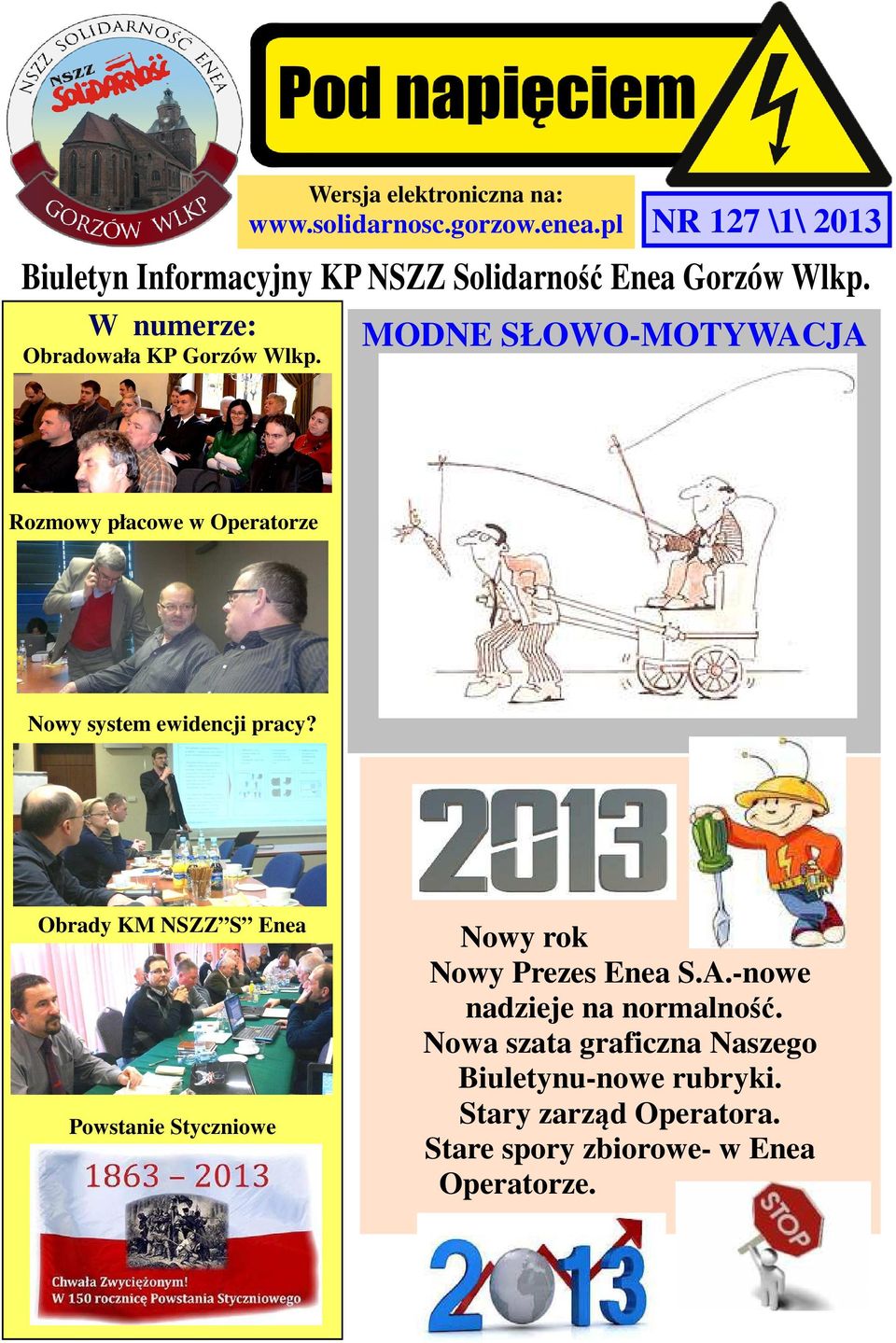 pl NR 127 \1\ 2013 MODNE SŁOWO-MOTYWACJA Rozmowy płacowe w Operatorze Nowy system ewidencji pracy?