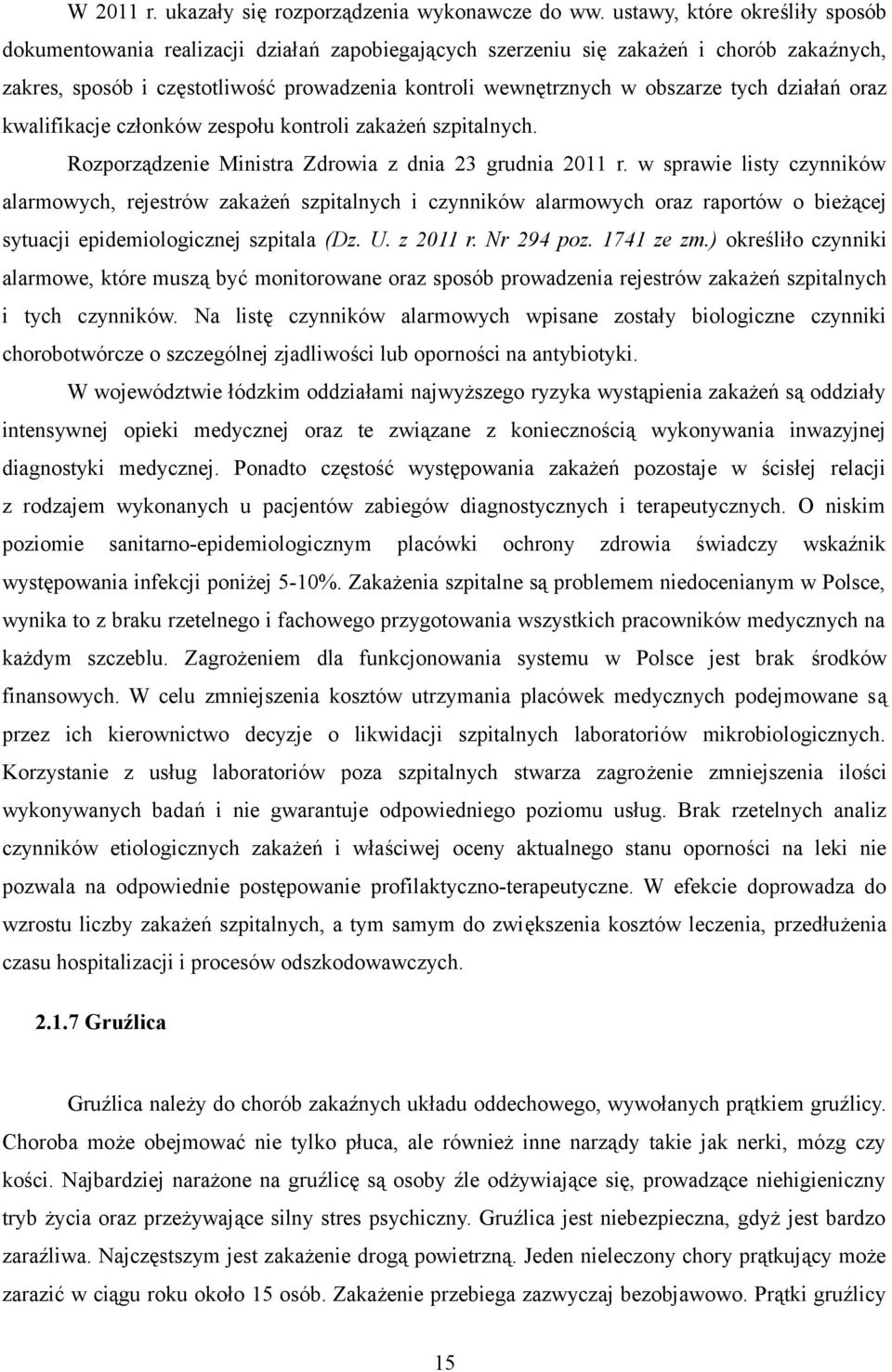 tych działań oraz kwalifikacje członków zespołu kontroli zakażeń szpitalnych. Rozporządzenie Ministra Zdrowia z dnia 23 grudnia 2011 r.