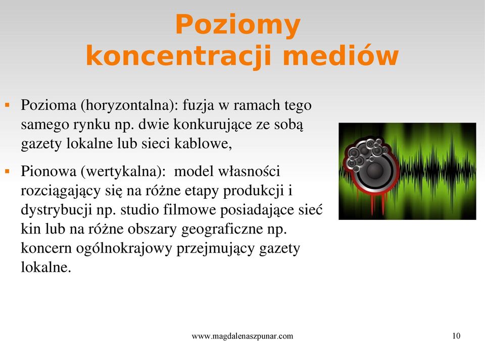 rozciągający się na różne etapy produkcji i dystrybucji np.