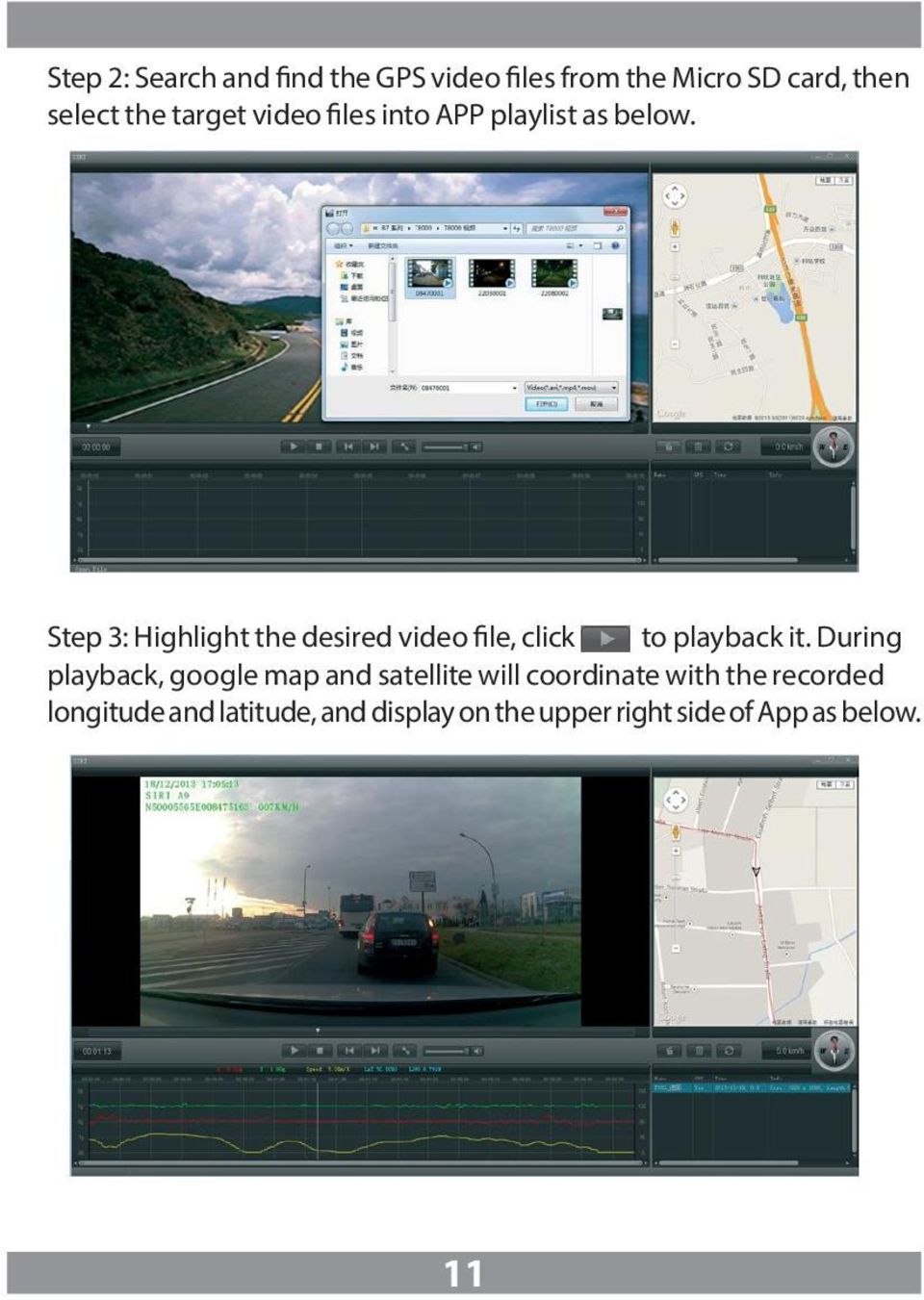 Step 3: Highlight the desired video file, click to playback it.