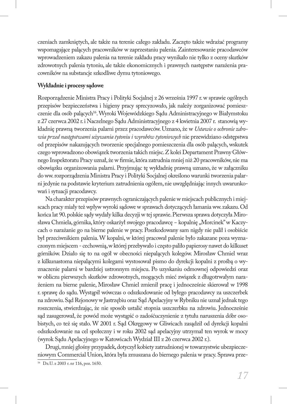 narażenia pracowników na substancje szkodliwe dymu tytoniowego. Wykładnie i procesy sądowe Rozporządzenie Ministra Pracy i Polityki Socjalnej z 26 września 1997 r.