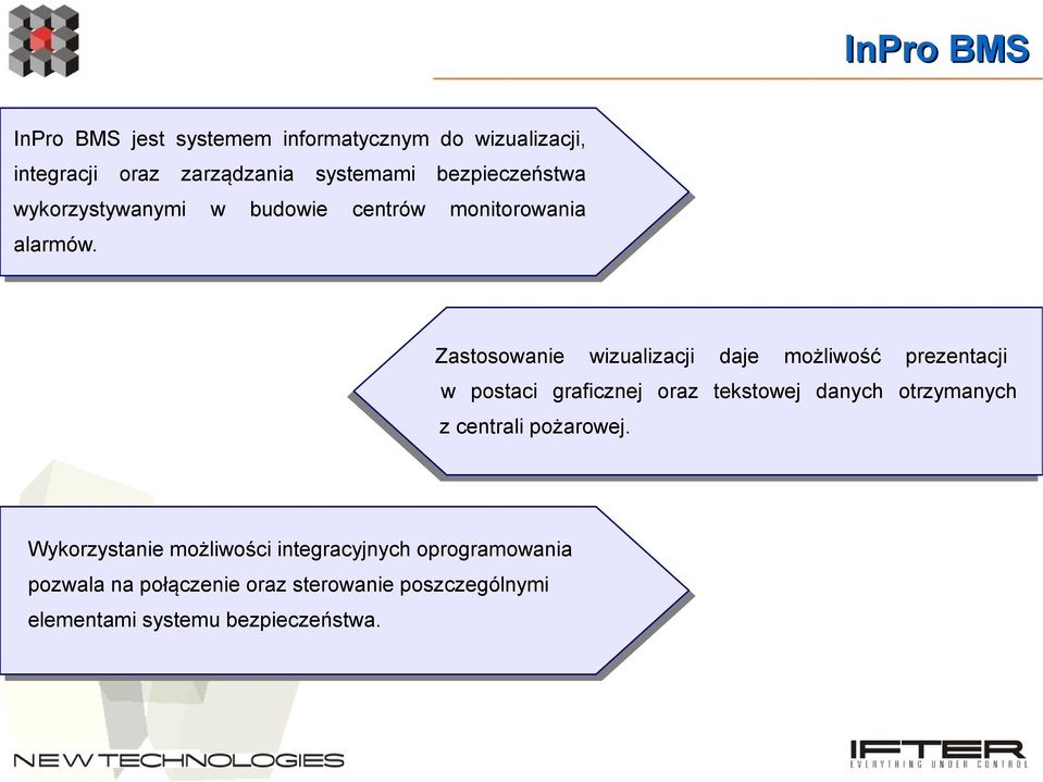 Zastosowanie wizualizacji wizualizacji daje daje możliwość możliwość prezentacji prezentacji Zastosowanie postaci graficznej graficznej oraz