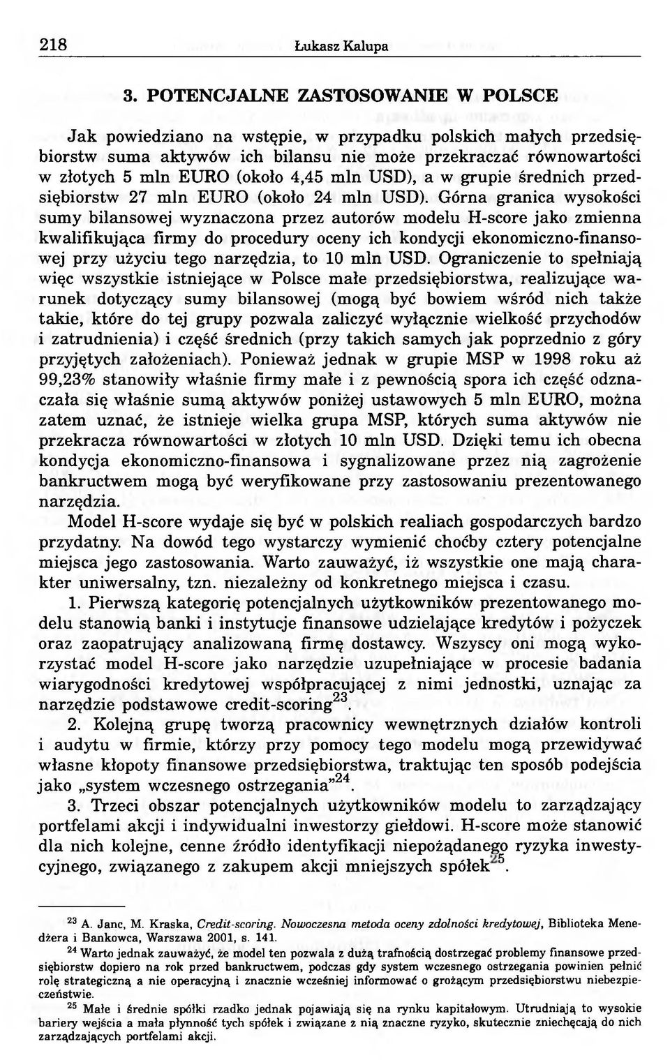 min USD), a w grupie średnich przedsiębiorstw 27 min EURO (około 24 min USD).