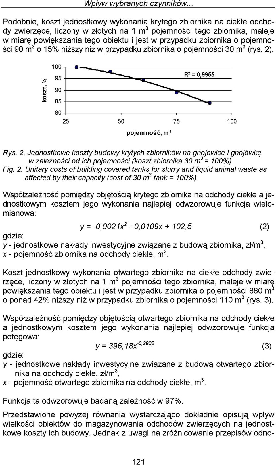 przypadku zbiornika o pojemności 90 m 3 o 15% niższy niż w przypadku zbiornika o pojemności 30 m 3 (rys. 2)