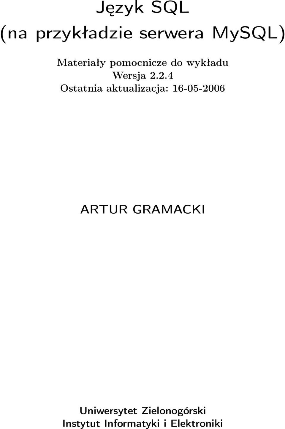 2.4 Ostatnia aktualizacja: 16-05-2006 ARTUR