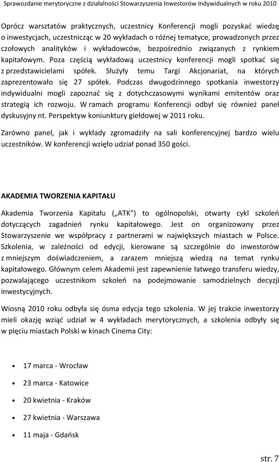 Służyły temu Targi Akcjonariat, na których zaprezentowało się 27 spółek.