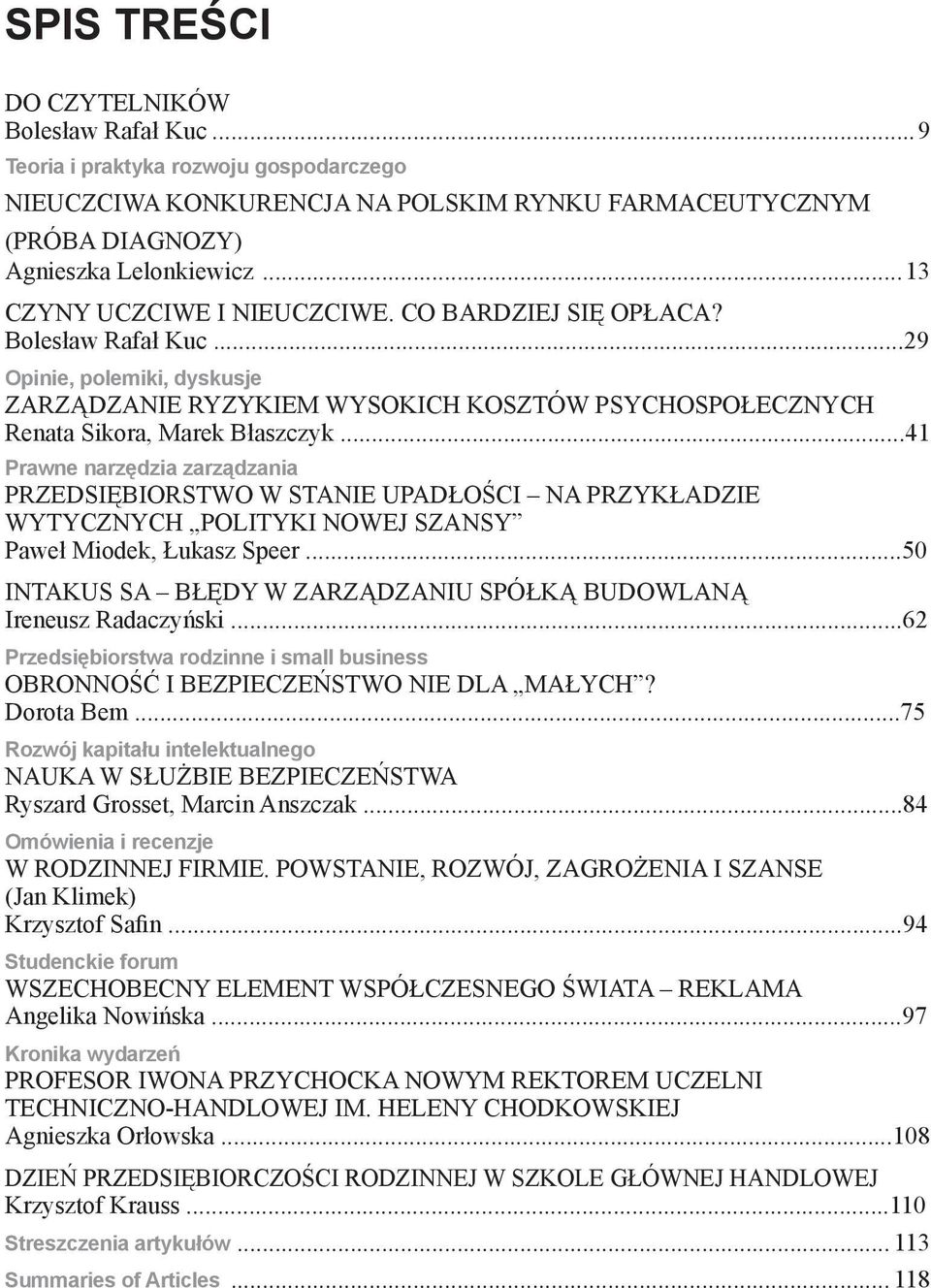 ..41 Prawne narzędzia zarządzania PRZEDSIĘBIORSTWO W STANIE UPADŁOŚCI NA PRZYKŁADZIE WYTYCZNYCH POLITYKI NOWEJ SZANSY Paweł Miodek, Łukasz Speer.