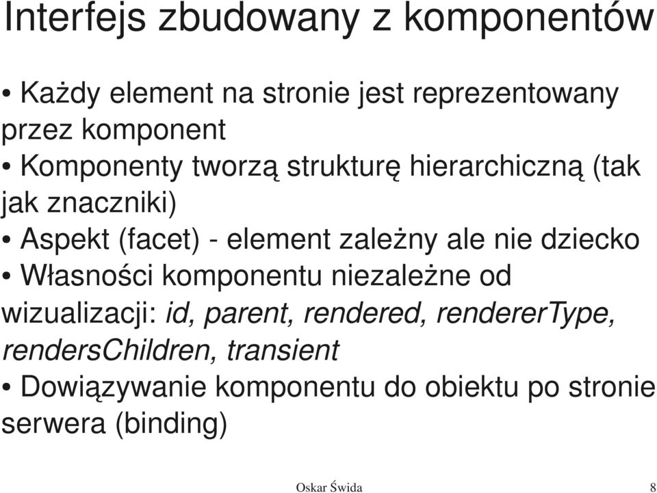 nie dziecko Własności komponentu niezależne od wizualizacji: id, parent, rendered, renderertype,