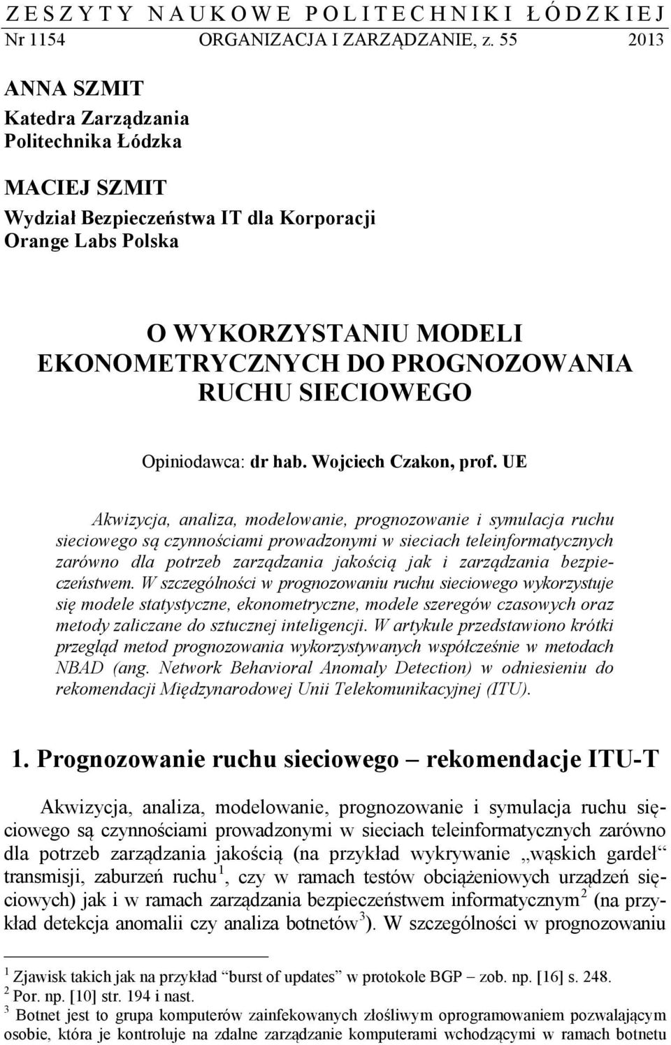 SIECIOWEGO Opiniodawca: dr hab. Wojciech Czakon, prof.