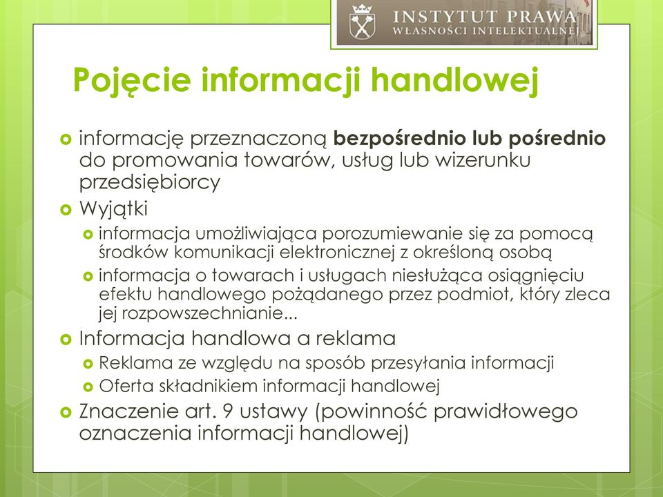 niesłużąca osiągnięciu efektu handlowego pożądanego przez podmiot, który zleca jej rozpowszechnianie.