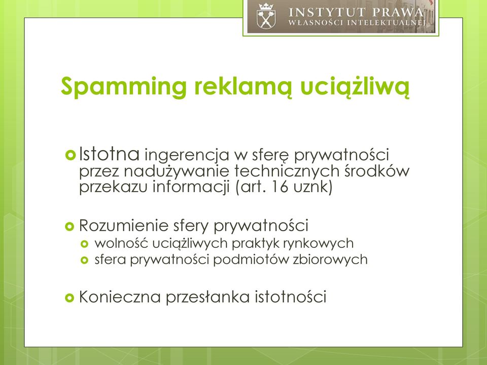 16 uznk) Rozumienie sfery prywatności wolność uciążliwych praktyk