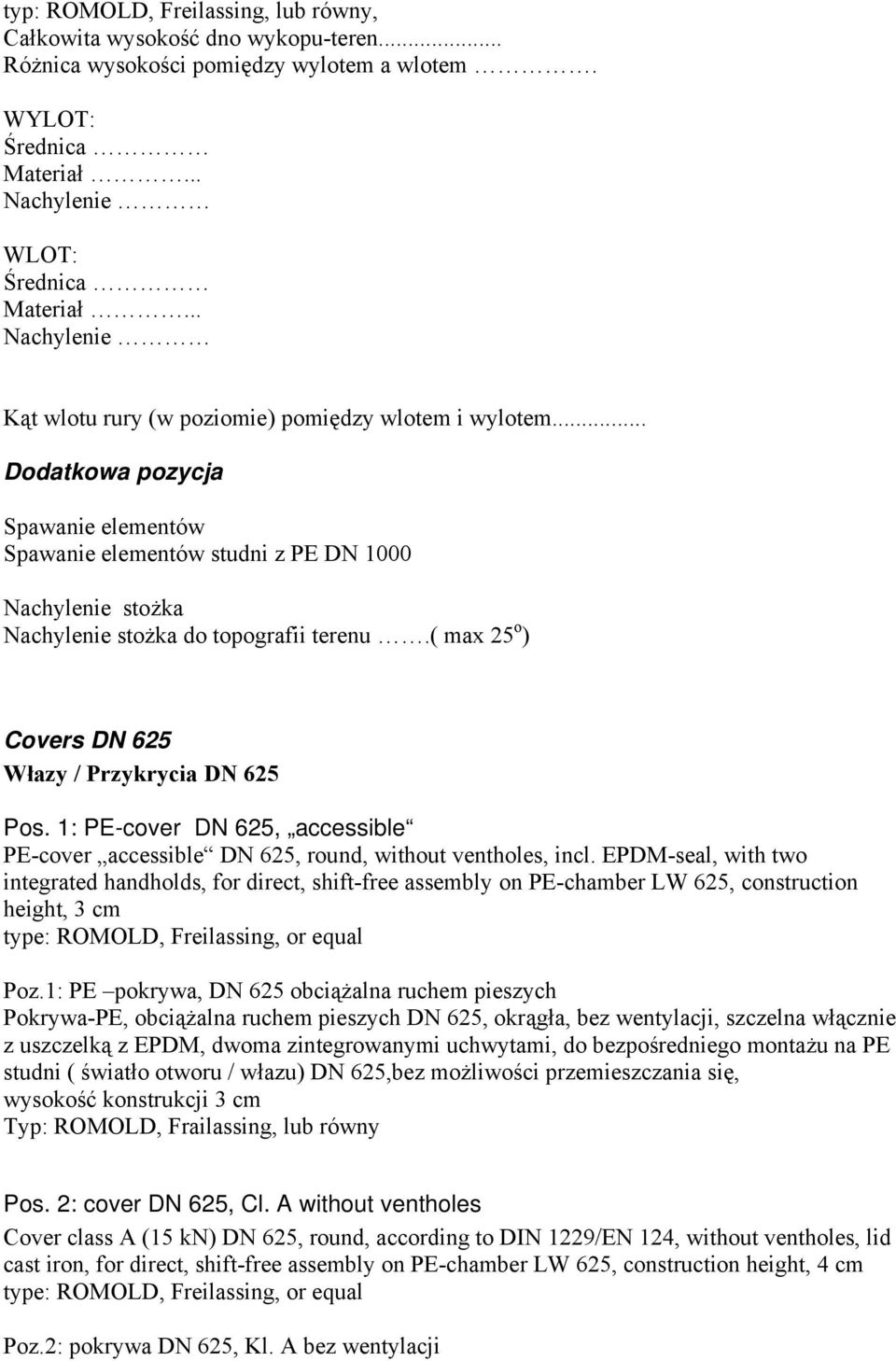 1: PE-cover DN 625, accessible PE-cover accessible DN 625, round, without ventholes, incl.