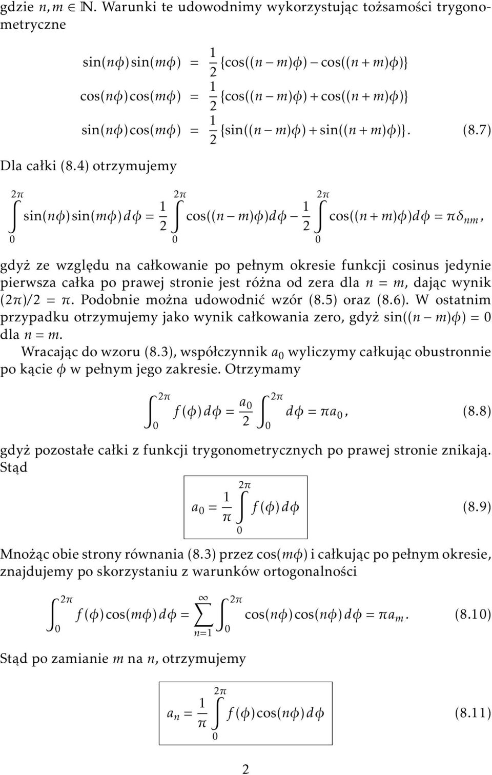 sin((n + m)φ)}. (8.7) Dla całki (8.