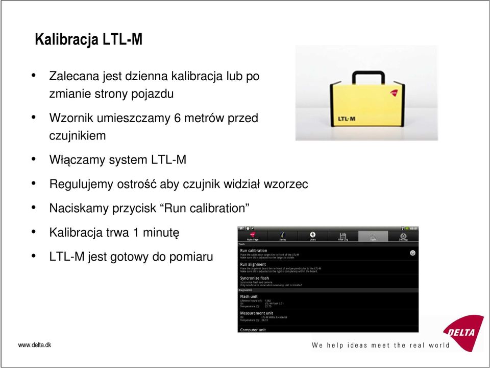 system LTL-M Regulujemy ostrość aby czujnik widział wzorzec Naciskamy