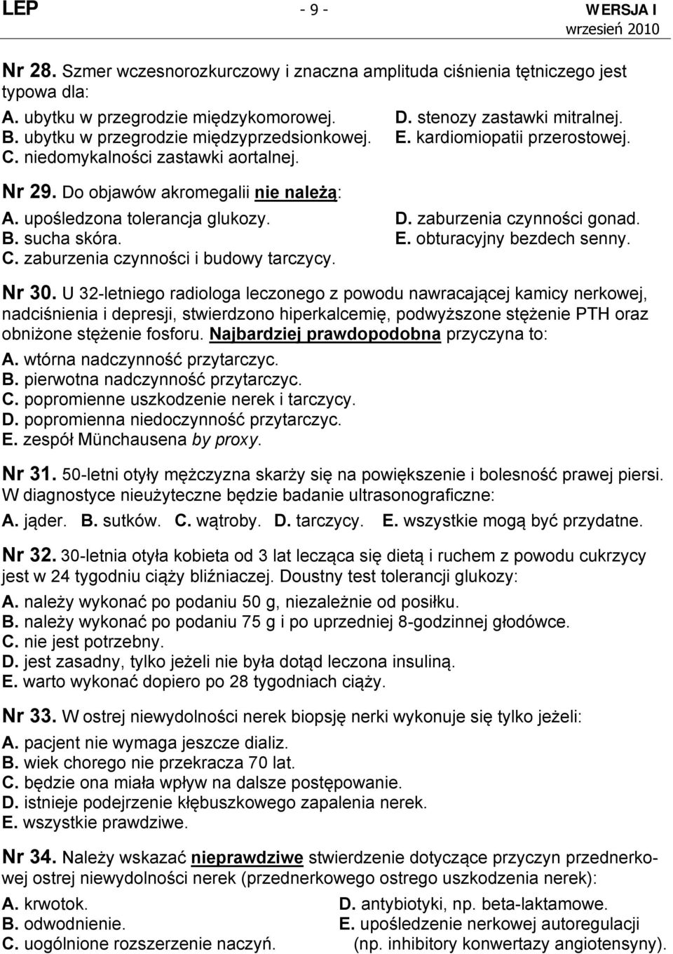 B. sucha skóra. E. obturacyjny bezdech senny. C. zaburzenia czynności i budowy tarczycy. Nr 30.