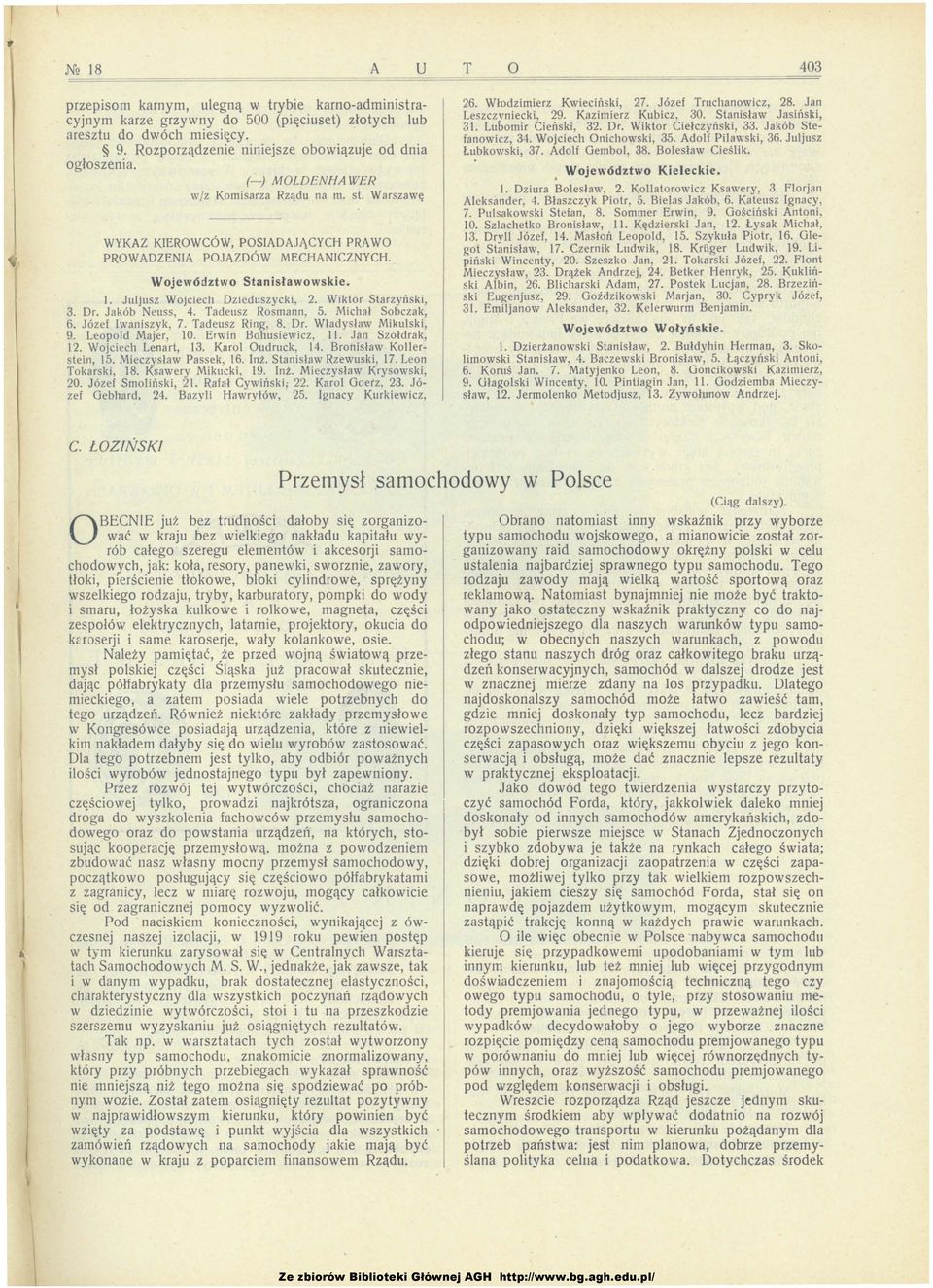 Województwo Stanisławowskie. l. Juljusz Wojciech Dzieduszycki, 2. Wiktor Starzyński, 3. Dr. Jakób Neuss, 4. Tadeusz Rosmann, 5. Michał Sobczak, 6. Józef lwaniszyk, 7. Tadeusz Ring, 8. Dr. Władysław Mikulski, 9.