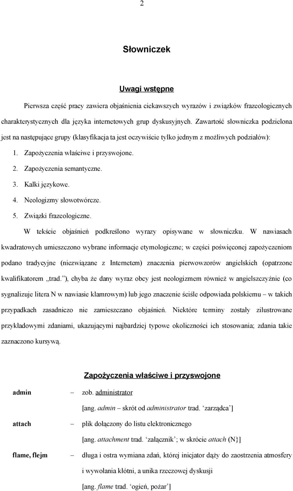 Kalki językowe. 4. Neologizmy słowotwórcze. 5. Związki frazeologiczne. W tekście objaśnień podkreślono wyrazy opisywane w słowniczku.