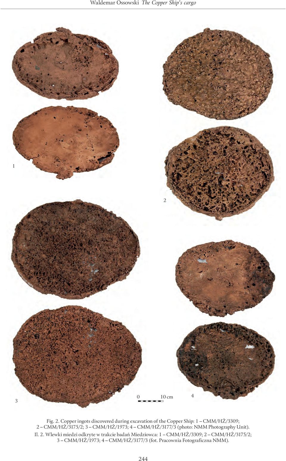 Copper ingots discovered during excavation of the Copper Ship: 1 CMM/HŻ/3309; 2 CMM/HŻ/3175/2;